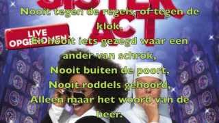 Sister Act  LYRICS  Onbekend Bestaan [upl. by Lockhart529]