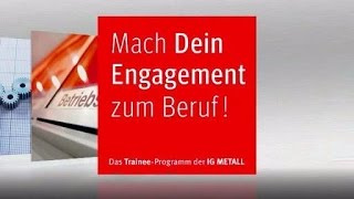 TraineeAusbildung bei der IG Metall [upl. by Higgins]