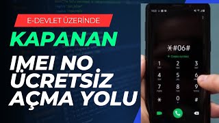 ÜCRETSİZ  KAPANAN IMEI NUMARASI NASIL AÇILIR E Devlette Bedava İMEİ ATMA [upl. by Nelrac]