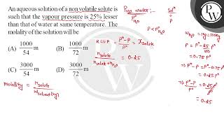 An aqueous solution of a non volatile solute is such that the vapour pressure is \ 25 \ \ les [upl. by Ramuk]