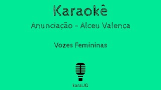 Karaokê Anunciação – Alceu Valença Playback na tonalidade Feminina [upl. by Halli]