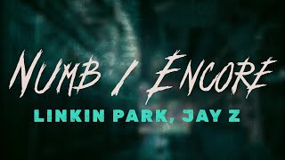 Linkin Park JAYZ  Numb  Encore  Lyrics [upl. by Ynolem47]