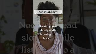 Nodding head slowly while listening to a friend【Girl Psychology】shorts facts psychology [upl. by Yarrum]