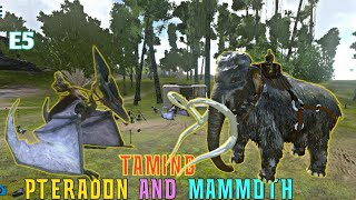 Ark Survival Evolved Mobile  Taming high level Pteranodon and mammoth  Ep 05  Arkmobile [upl. by Majka989]