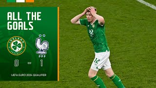 ALL THE GOALS  Ireland 01 France  UEFA Euro 2024 Qualifier Highlights [upl. by Olympias]