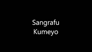 Sangrafu  Kumeyo [upl. by Niar]