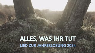 Alles was ihr tut Lied zur Jahreslosung 2024  Jörg Streng und David Plüss [upl. by Annek]