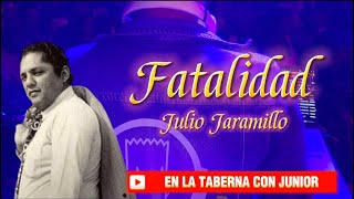 JULIO JARAMILLO  FATALIDAD Letra [upl. by Cirad]