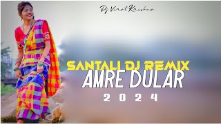 AMRE DULAR🔹NEW SANTALI VIDEO 2024🔹NEW SANTALI DJ SONG 2024🔹SANTALI DJ REMIX 2024🔹SANTALI DJ🔹DJ VIRAT [upl. by Aniretak]