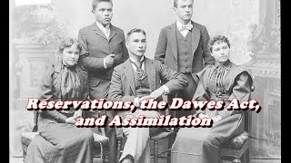 EOI Review The Dawes Act Reservations and Assimilation of Native Americans [upl. by Shepperd]