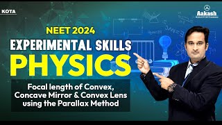 Practical PhysicsNEET 2024  Focal Length of Mirror amp Convex lens Apna Aakash Rajasthan neet2024 [upl. by Ycrep]