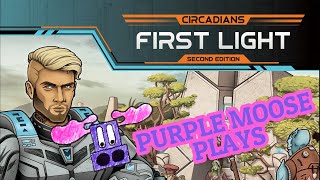 Purple Moose PlaysCircadians First Light Second Edition solo [upl. by Waddell22]