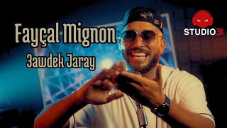 Fayçal Mignon  3awdek Jaray Official Music Video [upl. by Eelarat76]