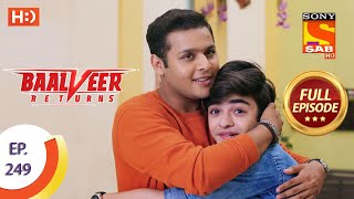 Baalveer Returns  Ep 249  Full Episode  4th December 2020 [upl. by Smiga759]