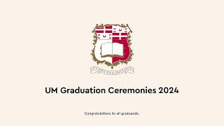 UM Graduation Ceremonies  For Undergraduate Graduands 2024 [upl. by Siroved]