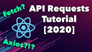 How To Make An API Request in ReactJS With Axios and Fetch  Tutorial 2020 [upl. by Brian]