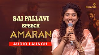 SaiPallavi Full Speech  Amaran Audio Launch  TurmericMedia [upl. by Akiram]