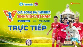 🔴TRỰC TIẾP ĐH Văn Lang  ĐH Công Nghệ Đồng Nai  Giải Bóng đá Thanh Niên Sinh Viên Việt Nam [upl. by Gnihc]