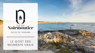 Lîle de Noirmoutier le goût des moments vrais [upl. by Nehr]