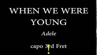 WHEN WE WERE YOUNG  ADELE  Easy Chords and Lyrics 3rd Fret [upl. by Delija]