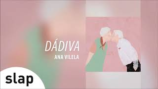 Ana Vilela  Dádiva Álbum quotAna Vilelaquot Áudio Oficial [upl. by Sutniuq]