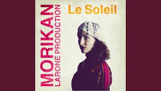 Le Soleil feat Morikan [upl. by Joscelin]