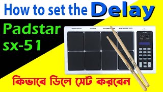 Delay patch on padstar sx51 Octapad  How to delay on padstar sx51  by PENTA MUSIC Bhupati Mandal [upl. by Brandt85]