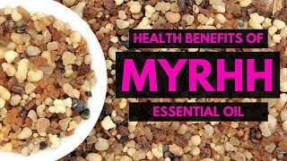 Myrrh Oil  Top 10 Health Benefits and Uses of Myrrh Essential Oil [upl. by Dickenson]