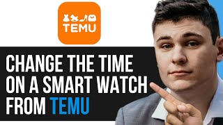 HOW TO CHANGE THE TIME ON A SMART WATCH FROM TEMU 2024 FULL GUIDE [upl. by Joete996]