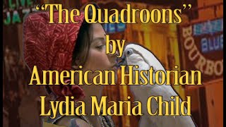 Quadroon Story based on Historical Fact 1842 New Orleans [upl. by Arymahs]