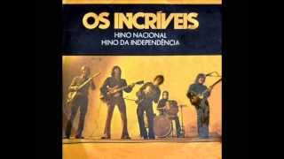 Hino Nacional Brasileiro Os Incríveis  1971 [upl. by Snahc]