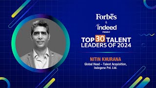 Forbes India and Indeed Present Top 30 Talent Leaders of 2024  Nitin Khurana [upl. by Aidiruy820]