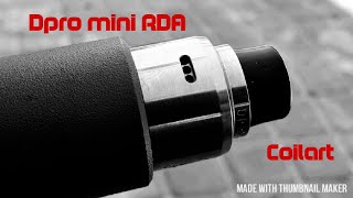 Coilart Dpro mini RDA  Mucho saborrr  Revision en español [upl. by Lilybelle500]