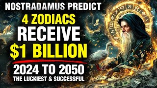 Nostradamus Predicted These 4 Zodiac Signs Will Receive 1 Billion Soon [upl. by Concettina69]