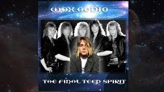 The Final Teen Spirit Mashup Nirvana vs Europe by Wax Audio [upl. by Plerre]