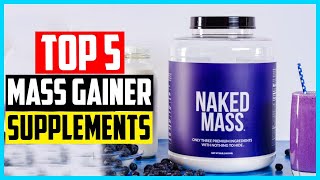 Top 5 Best Mass Gainer Supplements in 2024 [upl. by Fabrianna]