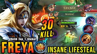 30 Kills  SAVAGE Freya Crazy LifeSteal with Brutal Damage  Build Top 1 Global Freya  MLBB [upl. by Gisele982]