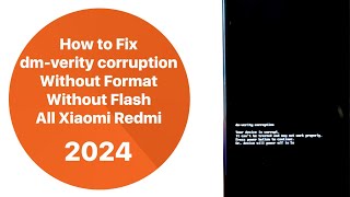 How to Fix dm verity corruption All Xiaomi Redmi [upl. by Carleton]