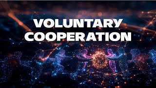 Voluntary Cooperation The Secret to Building Great Communities [upl. by Lorens]