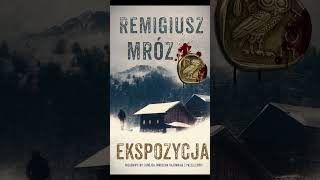 Ekspozycja Autor Remigiusz Mróz Kryminały po Polsku AudioBook PL S1 P2 [upl. by Gadmann650]