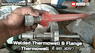 Welded Thermowell amp Flange Thermowell Me kya Reference Hota hai [upl. by Haimarej297]