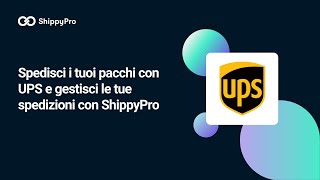 Spedisci i tuoi pacchi con UPS e gestisci le tue spedizioni con ShippyPro [upl. by Oicnerolf]