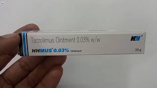 Hhmus 003 Ointment  Tacrolimus Ointment 003 Uses  Hhmus 003 Ointment uses Benefits Hindi [upl. by Korwin794]