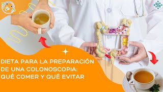 Dieta para la preparación de una colonoscopia qué comer y qué evitar [upl. by Rolyab452]