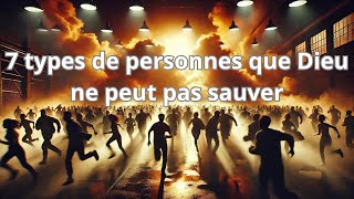 Dieu Ne Peut Pas Sauver Ces 7 Personnes Découvrez Pourquoi [upl. by Atiruam178]