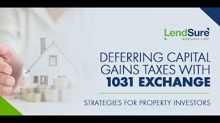 Webinar Deferring Capital Gains Taxes With 1031 Exchange [upl. by Lorne]