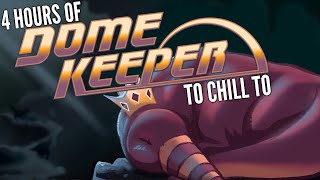 4 Hours of Dome Keeper to CHILL to No Commentary ASMR [upl. by Ainavi]