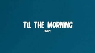 Til The Morning Lyrics  Roley Otis [upl. by Wye]