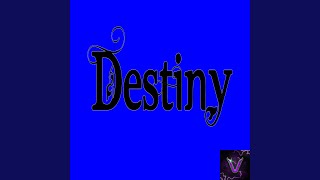 Destiny [upl. by Santa]