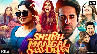 Shubh Mangal Saavdhan Full Movie  Ayushmann Khurrana  Bhumi Pednekar  Anshul C  Review amp Facts [upl. by Haidabej]